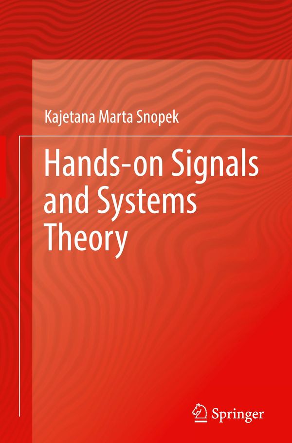 Hands-on Signals and Systems Theory - Kajetana Marta Snopek (Buch)