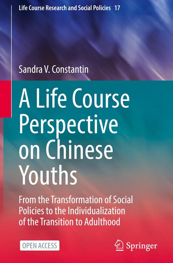 A Life Course Perspective on Chinese Youths - Sandra V. Constantin