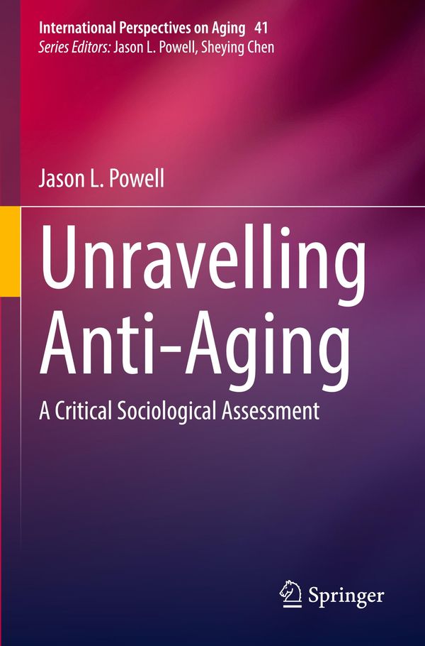 Unravelling Anti-Aging - Jason L. Powell (Buch)