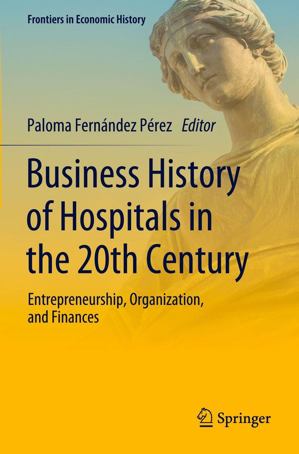 Business History of Hospitals in the 20th Century