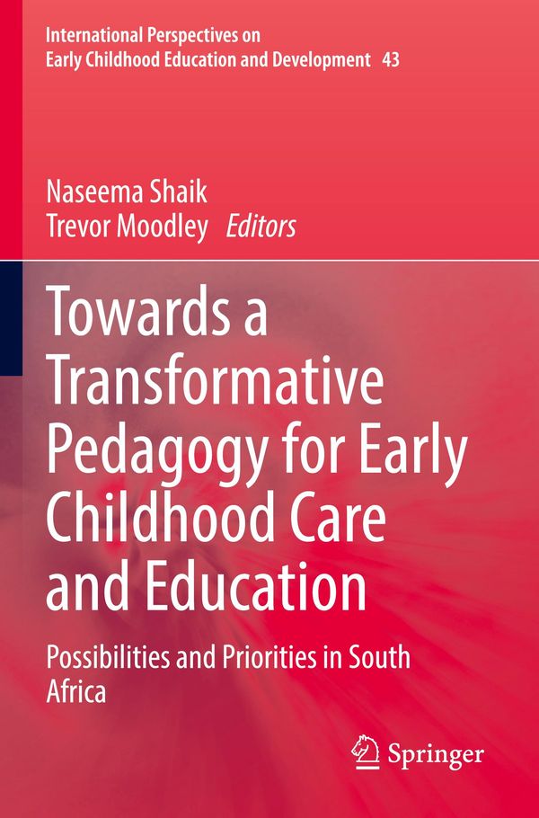 Towards a Transformative Pedagogy for Early Childhood Care and Education