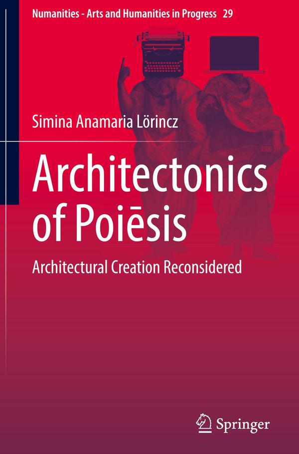 Architectonics of Poi¿sis - Simina Anamaria Lörincz (Buch)