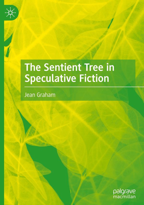 The Sentient Tree in Speculative Fiction - Jean Graham (Buch)