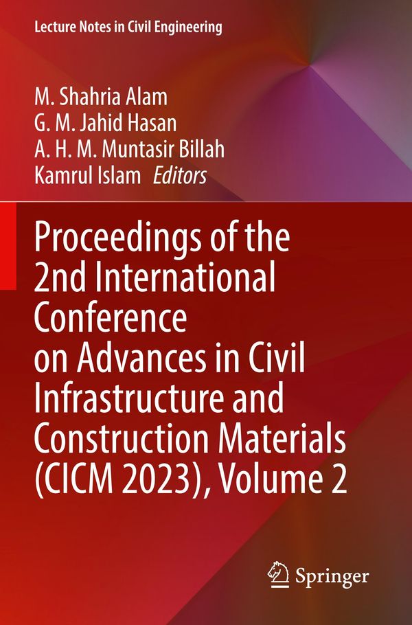 Proceedings of the 2nd International Conference on Advances in Civil Infrastructure and Construction Materials (CICM 2023), Volume 2