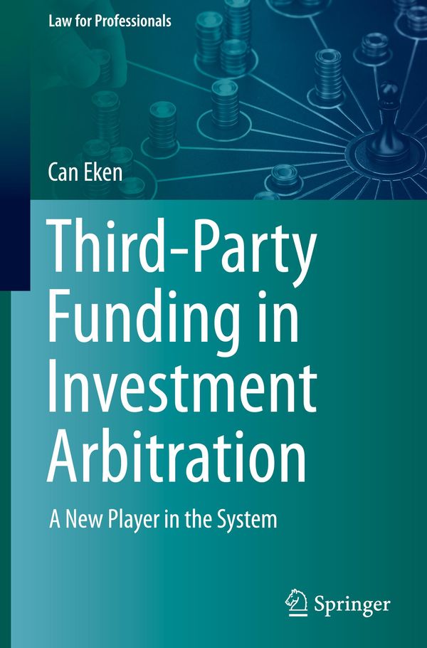 Third-Party Funding in Investment Arbitration - Can Eken (Buch)