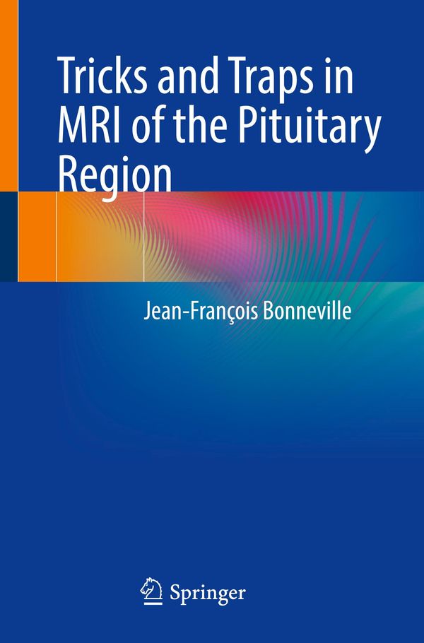 Tricks and Traps in MRI of the Pituitary Region (Buch)