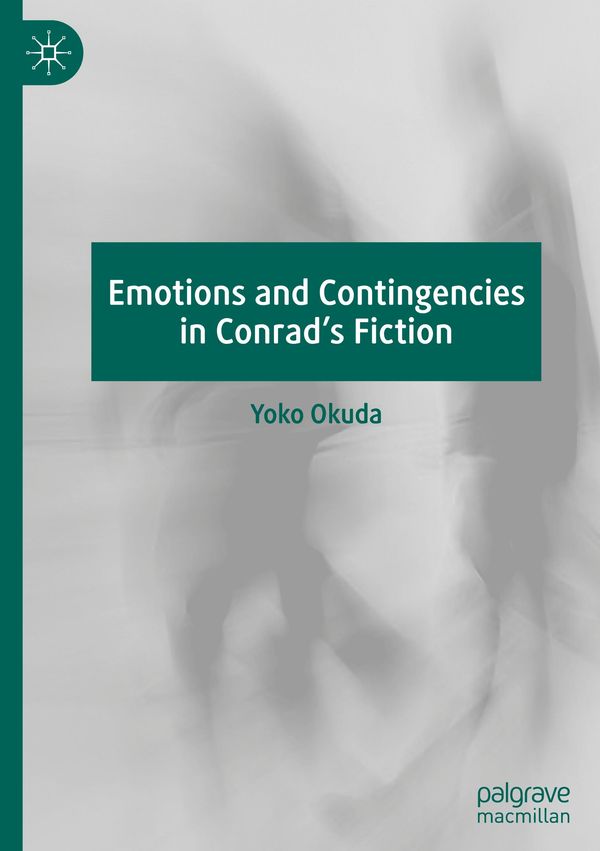 Emotions and Contingencies in Conrads Fiction - Yoko Okuda (Buch)