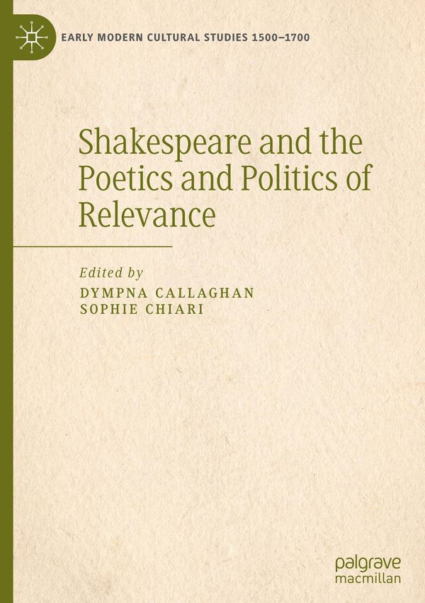 Shakespeare and the Poetics and Politics of Relevance