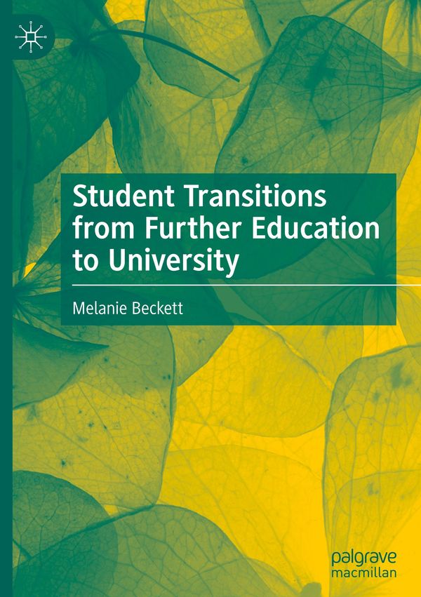 Student Transitions from Further Education to University (Buch)