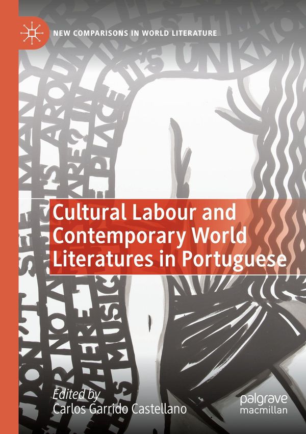 Cultural Labour and Contemporary World Literatures in Portuguese