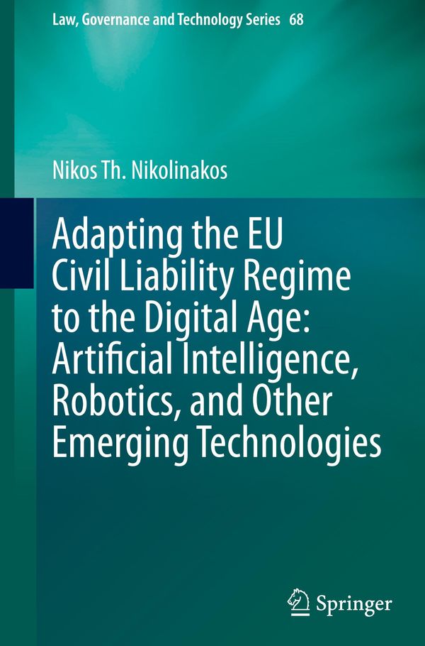 Adapting the EU Civil Liability Regime to the Digital Age: Artifici...