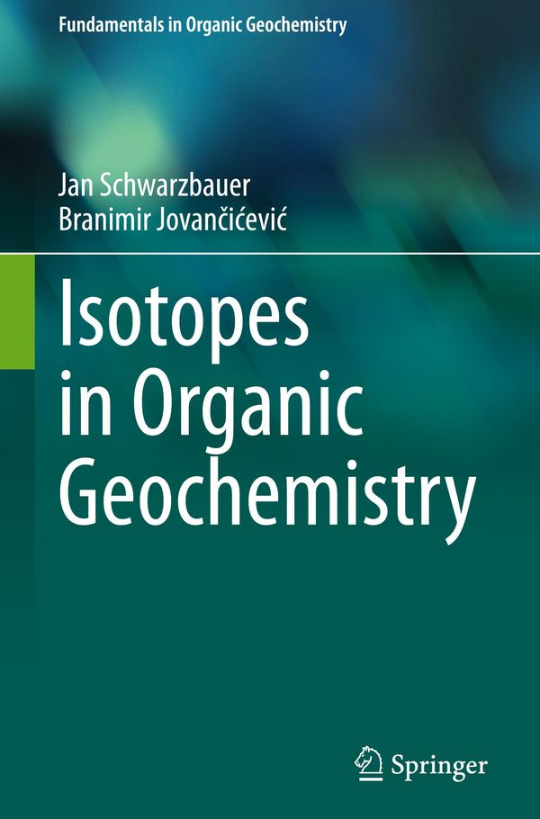 Isotopes in Organic Geochemistry - Jan Schwarzbauer (Buch)