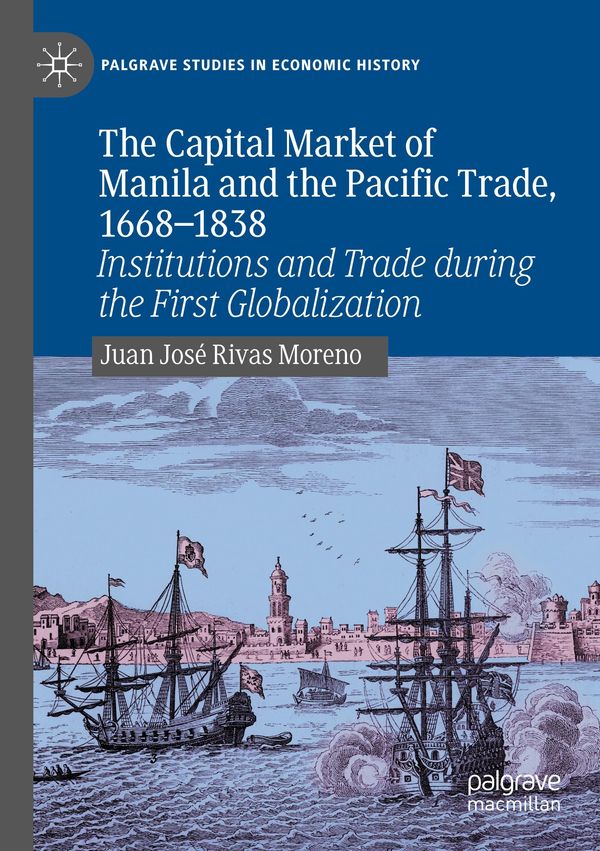 The Capital Market of Manila and the Pacific Trade, 1668-1838 (Buch)
