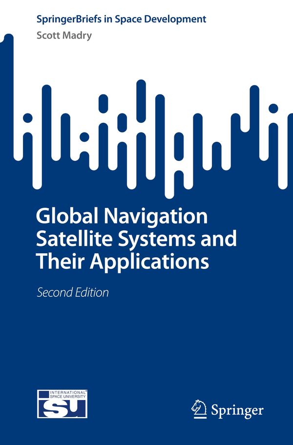 Global Navigation Satellite Systems and Their Applications (Buch)