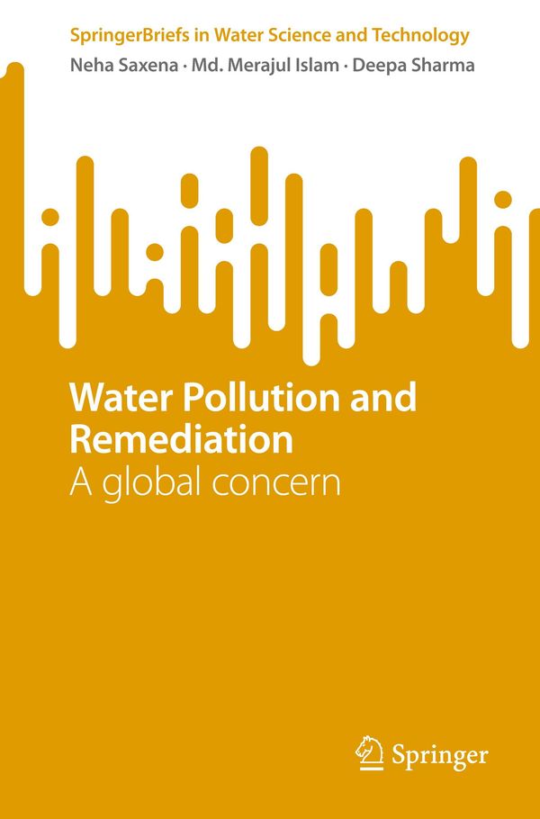 Water Pollution and Remediation - Neha Saxena (Buch)