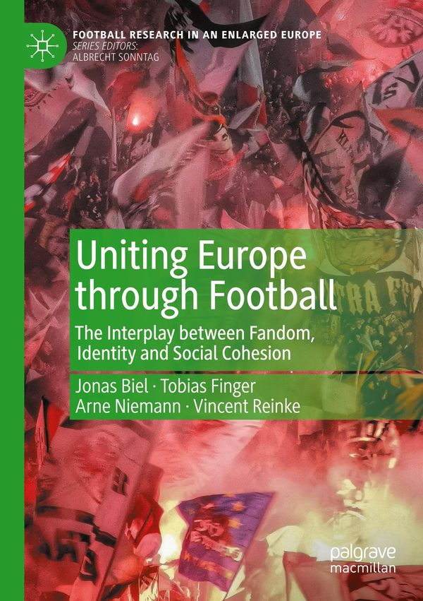 Uniting Europe through Football - Jonas Biel (Buch)