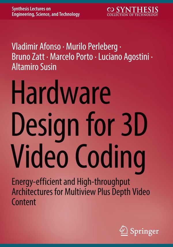 Hardware Design for 3D Video Coding - Vladimir Afonso (Buch)