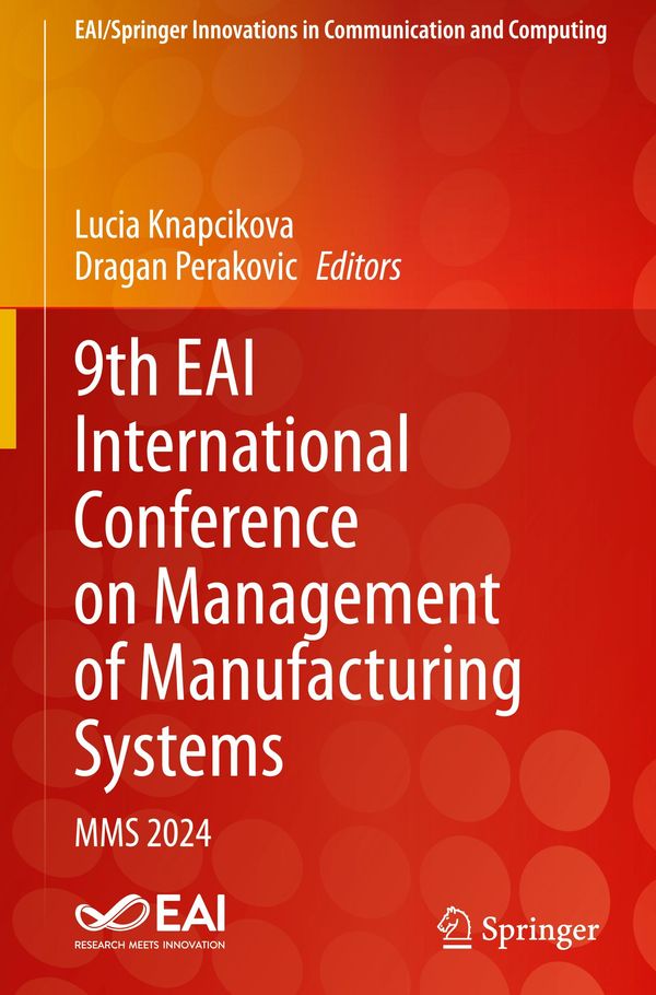 9th EAI International Conference on Management of Manufacturing Systems