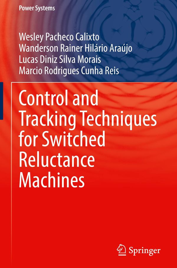 Control and Tracking Techniques for Switched Reluctance Machines