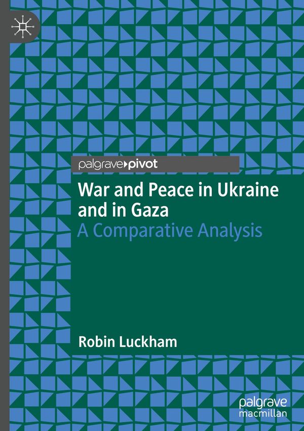 War and Peace in Ukraine and in Gaza - Robin Luckham (Buch)