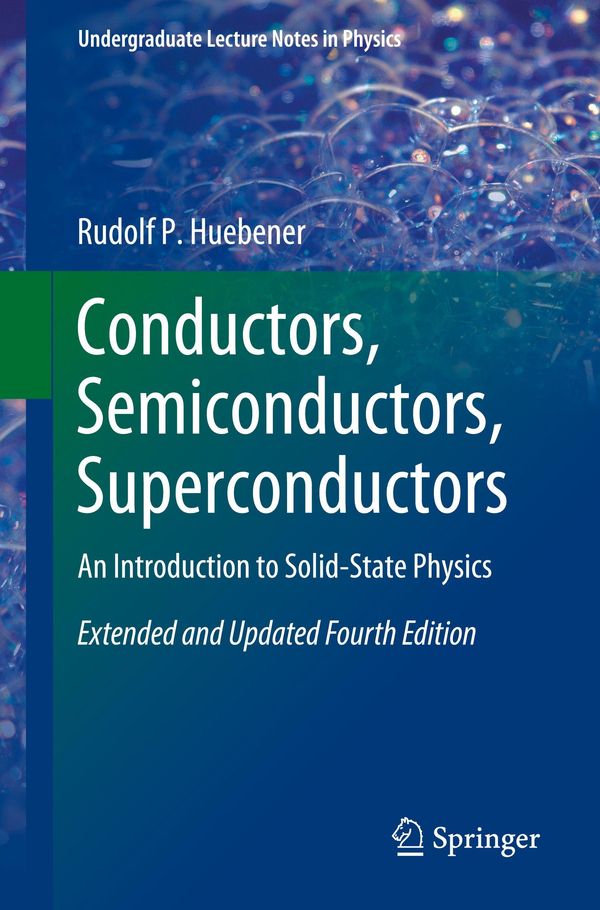 Conductors, Semiconductors, Superconductors - Rudolf P. Huebener