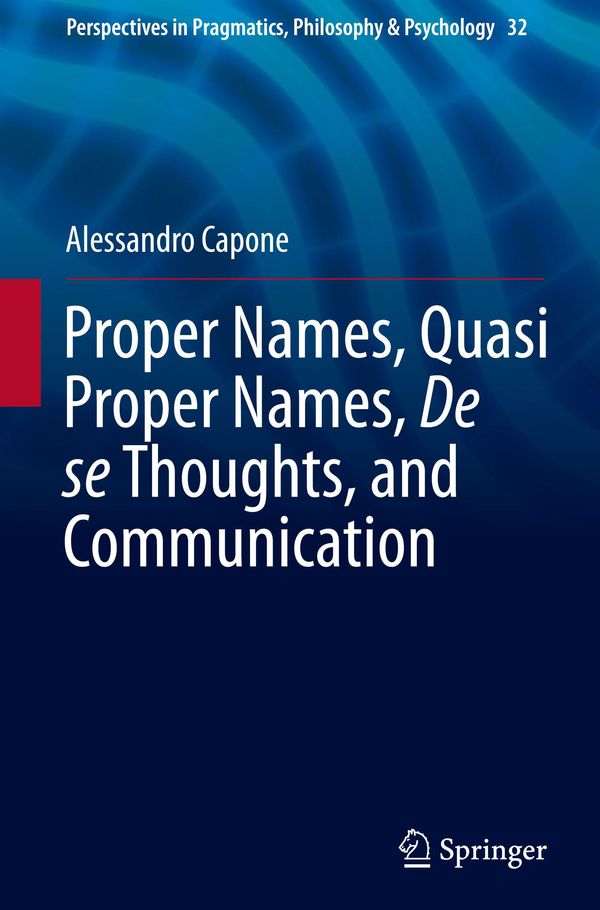 Proper Names, Quasi Proper Names, De se Thoughts, and Communication