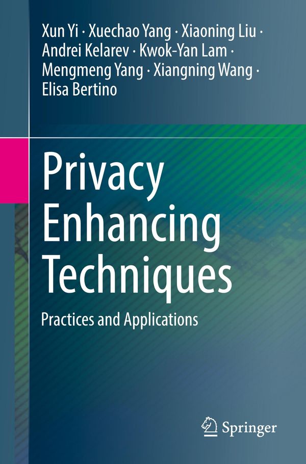 Privacy Enhancing Techniques - Xun Yi (Buch)