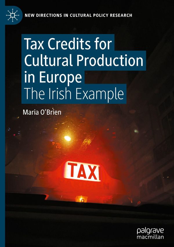 Tax Credits for Cultural Production in Europe - Maria OBrien (Buch)