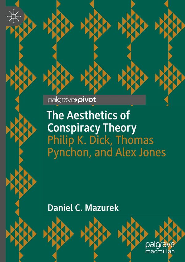 The Aesthetics of Conspiracy Theory - Daniel C. Mazurek (Buch)