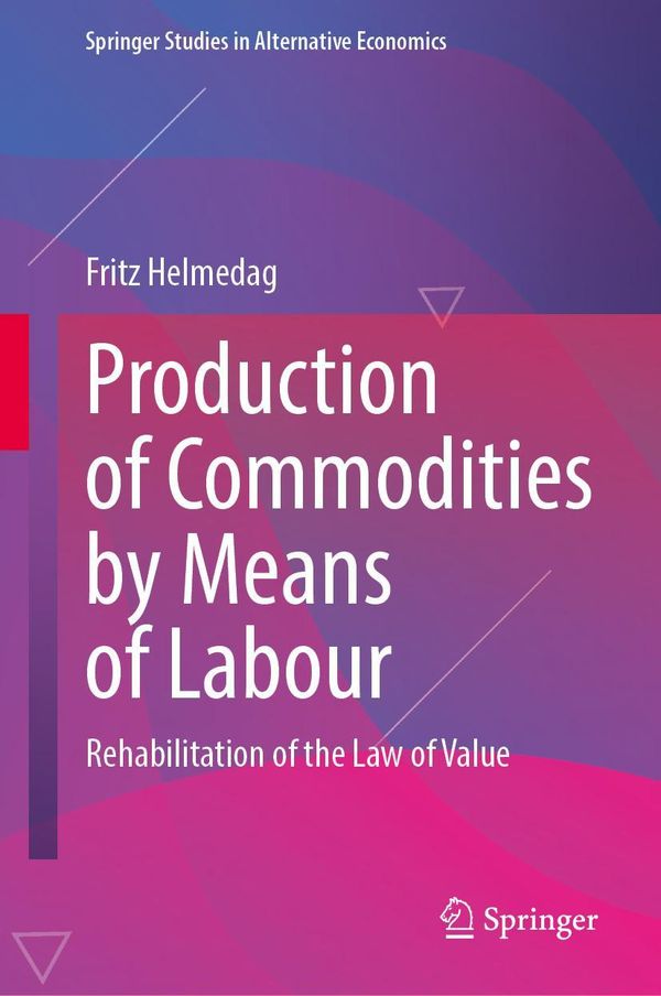 Production of Commodities by Means of Labour - Fritz Helmedag (Buch)
