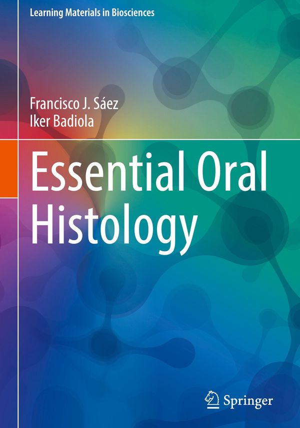 Essential Oral Histology - Francisco J. Sáez (Buch)