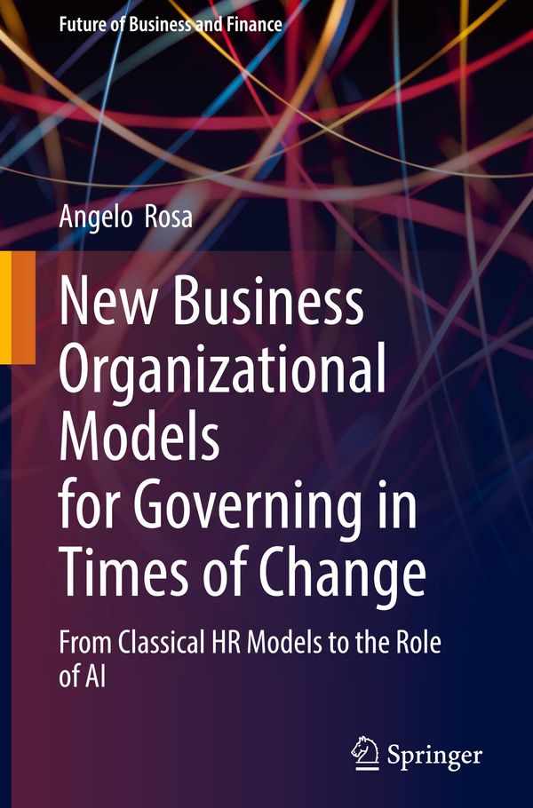 New Business Organizational Models for Governing in Times of Change