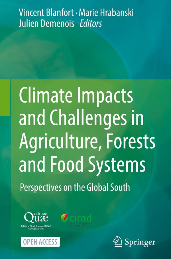 Climate Impacts and Challenges in Agriculture, Forests and Food Systems