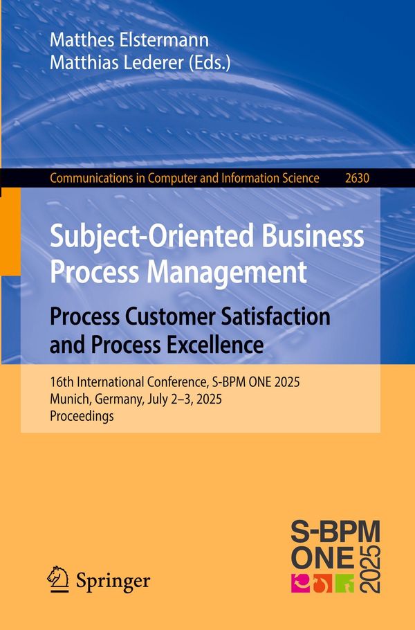 Subject-Oriented Business Process Management. Process Customer Satisfaction and Process Excellence