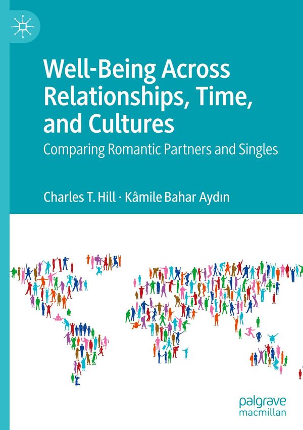 Well-Being Across Relationships, Time, and Cultures - Charles T. Hill