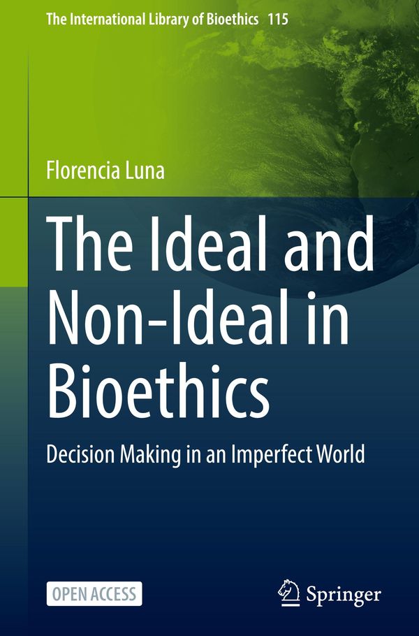 The Ideal and Non-Ideal in Bioethics - Florencia Luna (Buch)