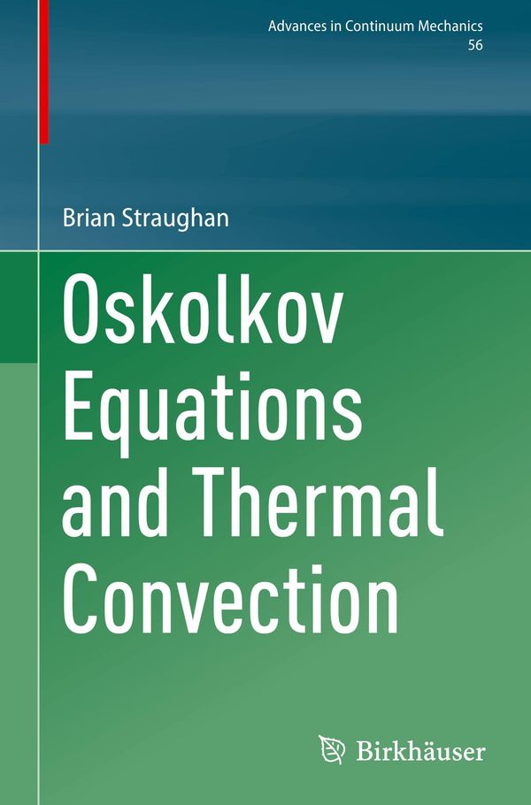 Oskolkov Equations and Thermal Convection - Brian Straughan (Buch)