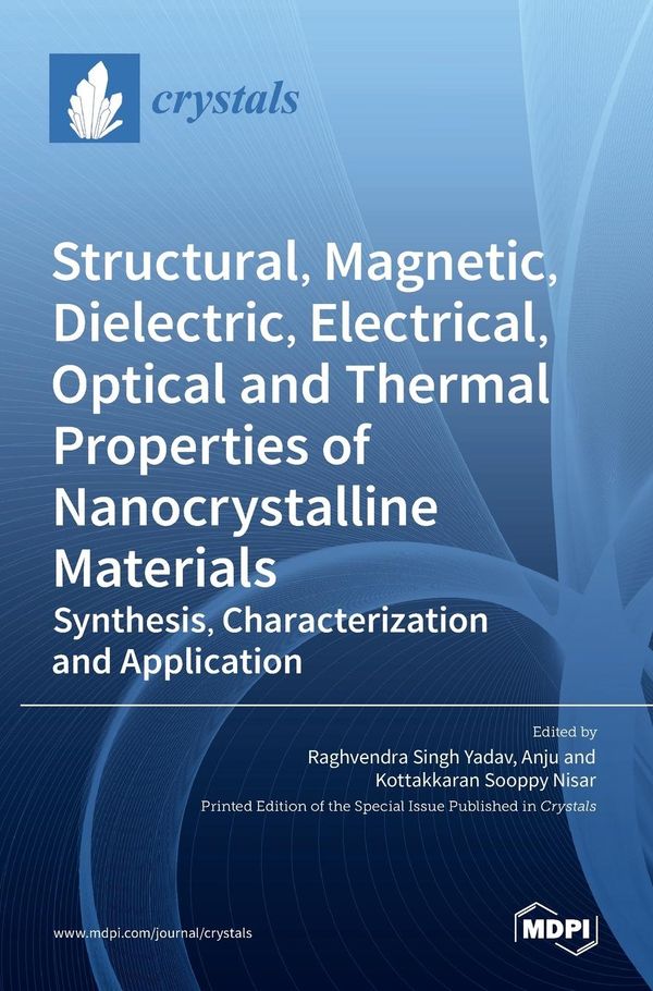 Structural, Magnetic, Dielectric, Electrical, Optical and Thermal P...