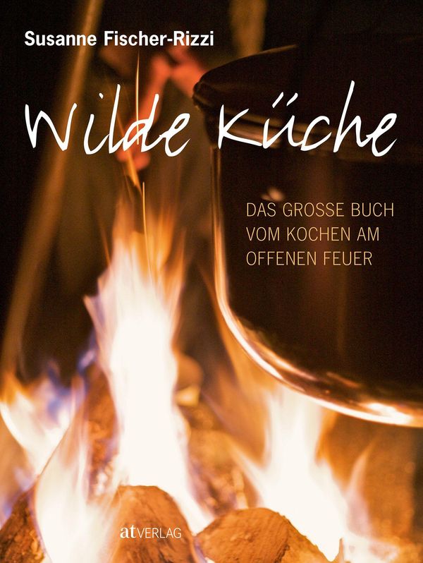 Wilde Küche - Susanne Fischer-Rizzi (Buch)