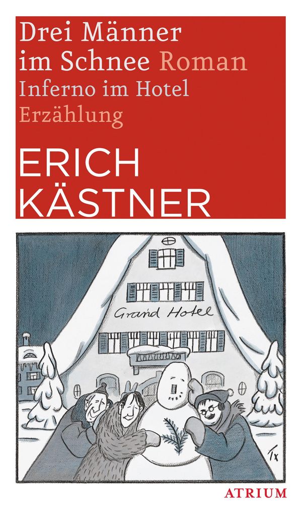 Drei Männer im Schnee. Inferno im Hotel - Erich Kästner (Buch)
