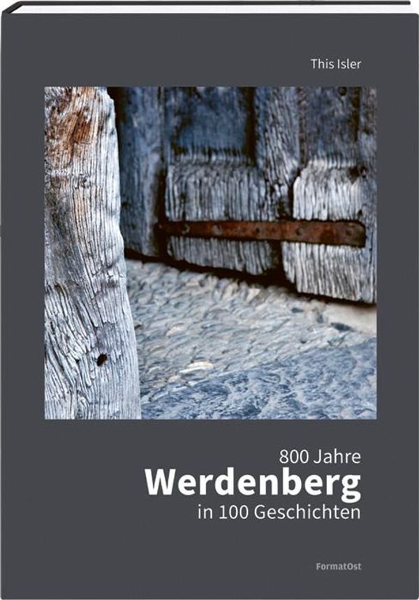 800 Jahre Werdenberg in 100 Geschichten - This Isler (Buch)