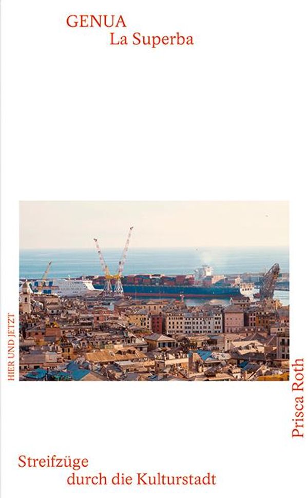 Genua - La Superba - Prisca Roth (Buch)