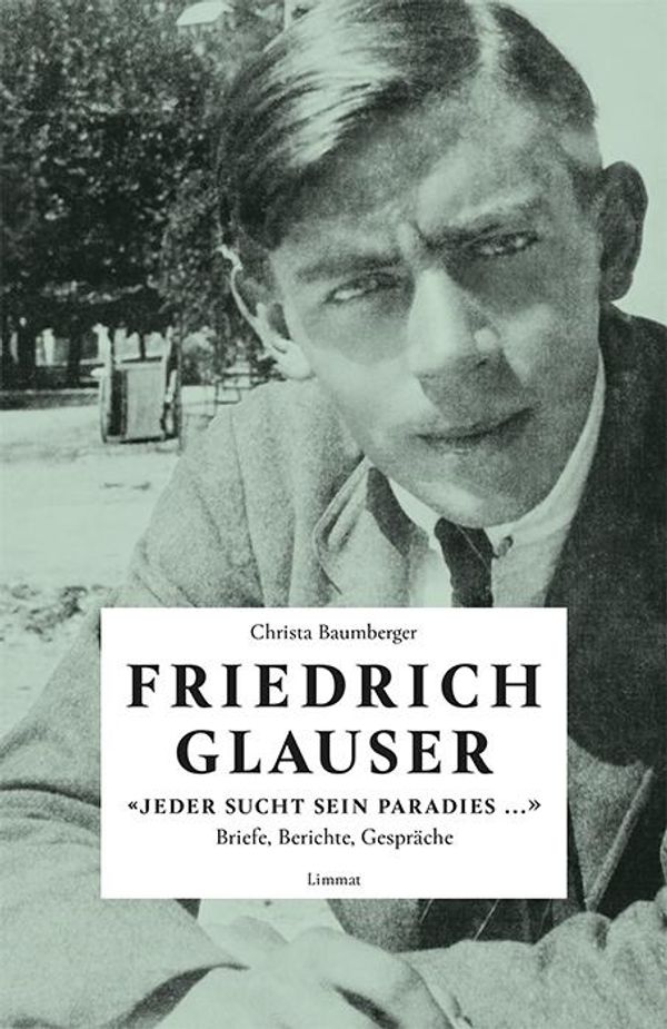«Jeder sucht sein Paradies ...» - Friedrich Glauser (Buch)