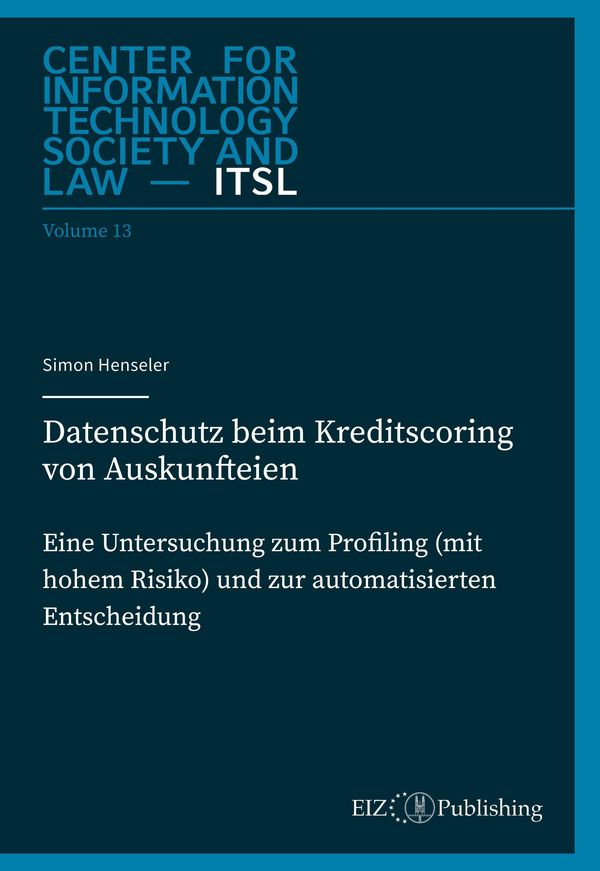 Datenschutz beim Kreditscoring von Auskunfteien - Simon Henseler