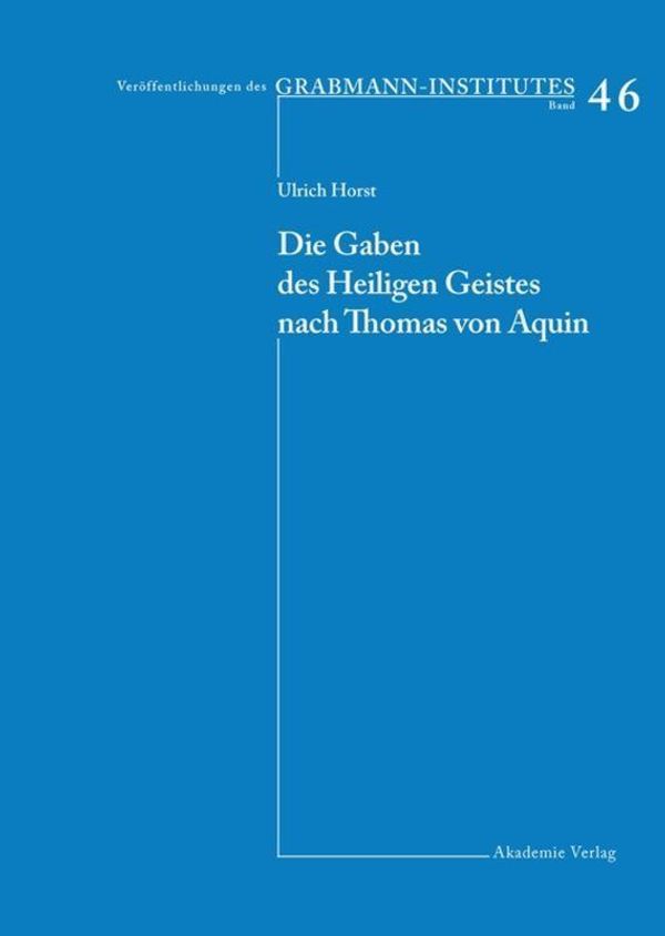 Die Gaben des Heiligen Geistes nach Thomas von Aquin - Ulrich Horst Op