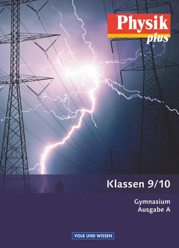 Physik plus - Gymnasium - Ausgabe A - 9./10. Schuljahr - Jessie Best