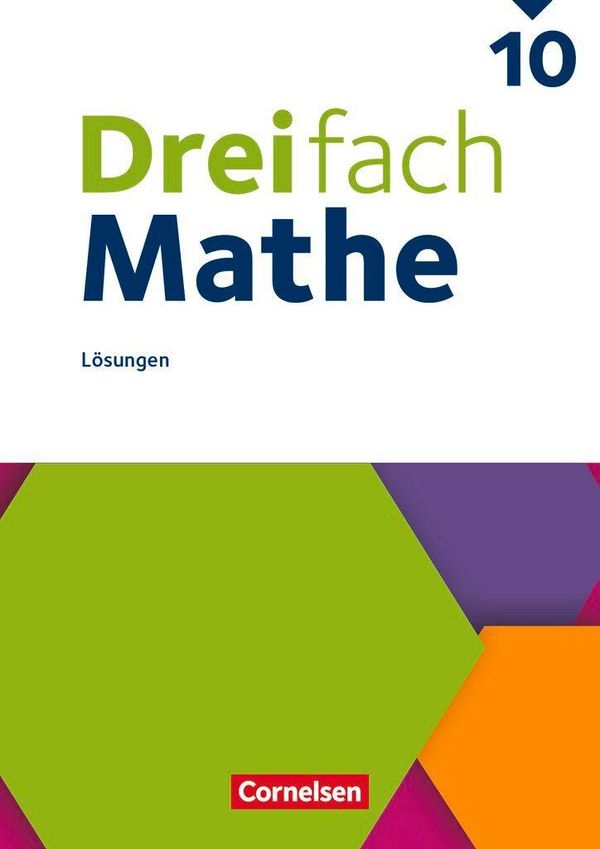 Dreifach Mathe 10. Schuljahr - Ausgabe 2021 - Lösungen zum Schulbuc...