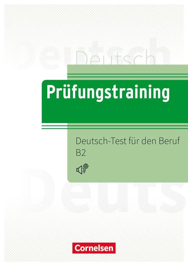 Prüfungstraining DaF B2 - Deutsch-Test für den Beruf B2 - Übungsbuc...