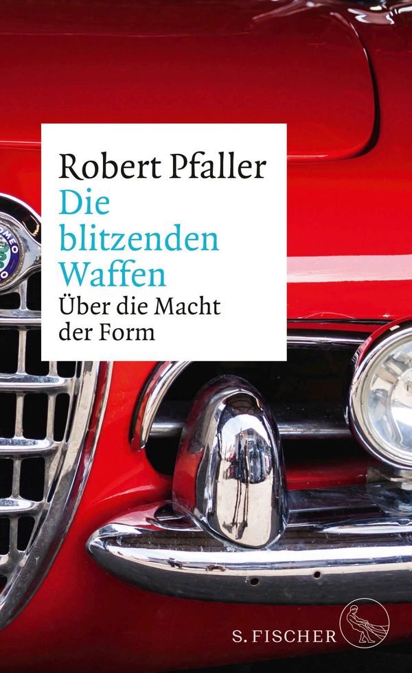Die blitzenden Waffen - Robert Pfaller (Buch)