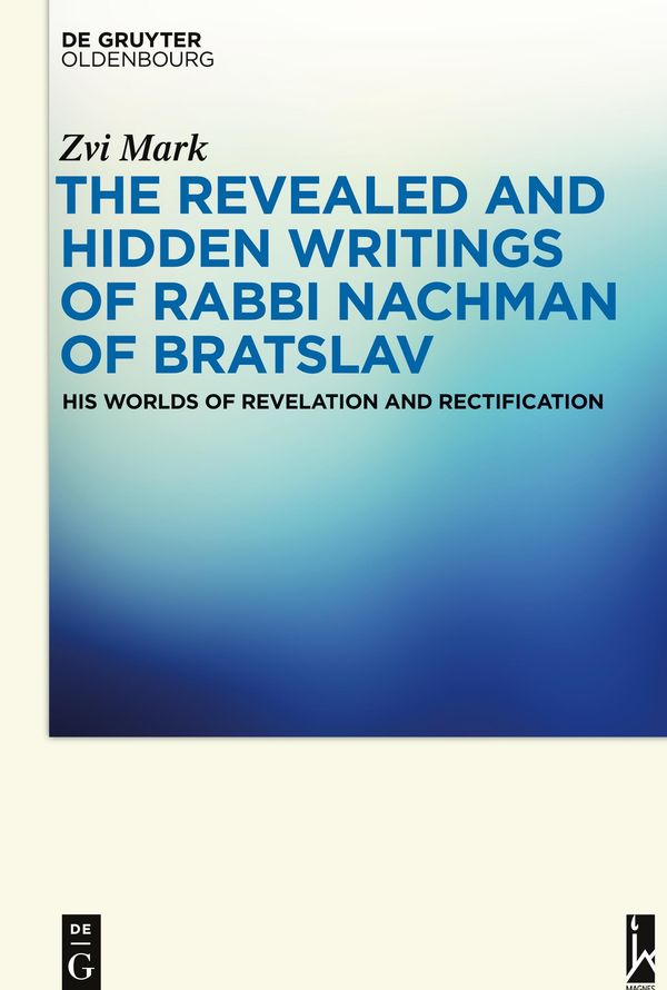 The Revealed and Hidden Writings of Rabbi Nachman of Bratslav (Buch)